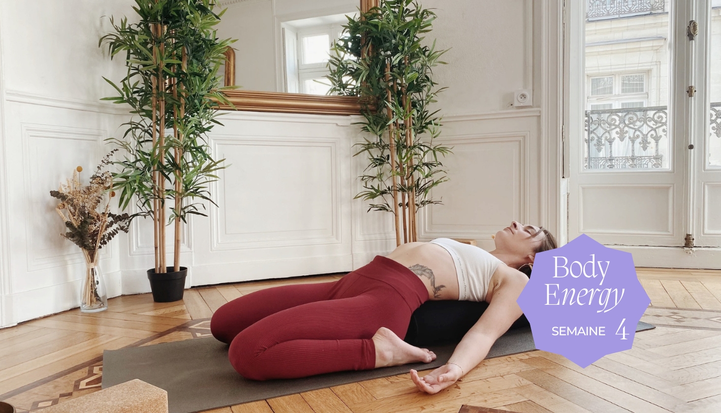 Vignette vidéo Semaine 4 // YOGA : Deep Yin / Body Energy